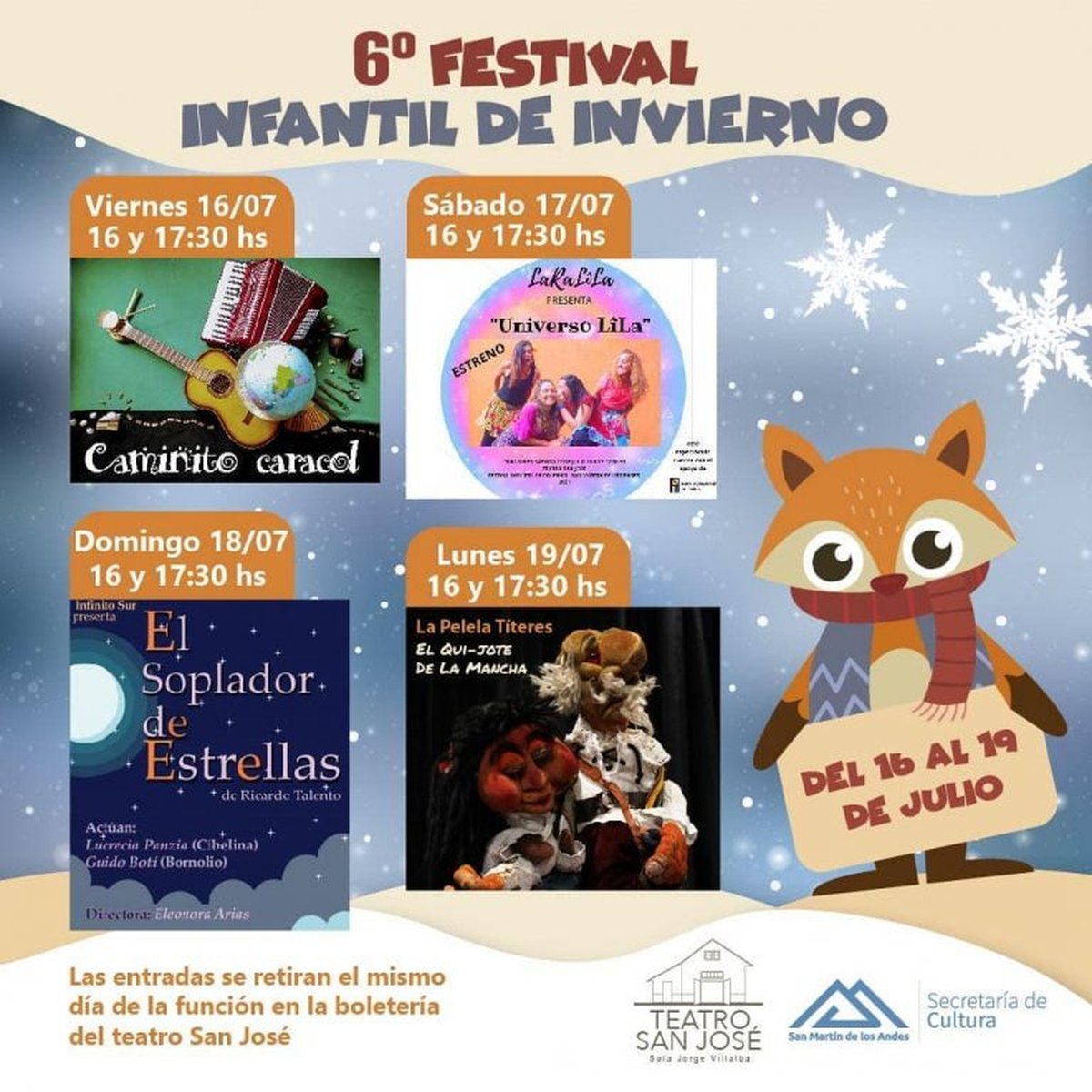 Con dos funciones diarias y 4 espect&aacute;culos en cartelera, la sexta edici&oacute;n del Festival Infantil de Invierno en el teatro comienza hoy en San Mart&iacute;n, viernes 16 de julio y se extender&aacute; hasta el lunes 19.
