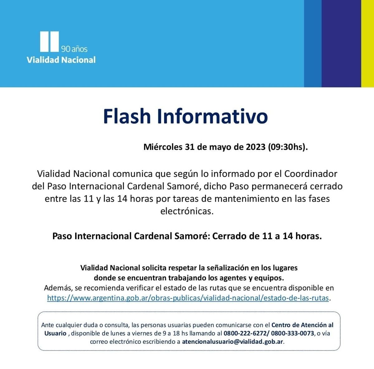 Paso Cardenal Samor&eacute;: cerrado por tareas de mantenimiento.